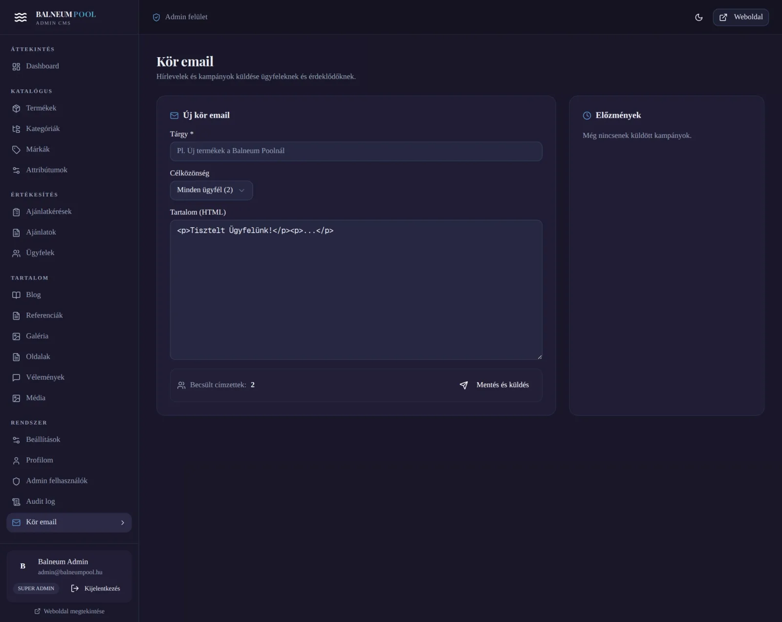 Admin /admin/kor-email — desktop nézet, sötét téma. Kör email kampányok: tárgy, HTML body, célcsoport szűrő, küldés időzítése, megnyitási arány statisztika.